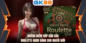 Những Điểm Hấp Dẫn Của Roulette GK88 Dành Cho Người Mới